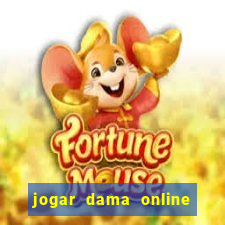 jogar dama online valendo dinheiro